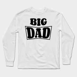 Big Dad v2 Long Sleeve T-Shirt